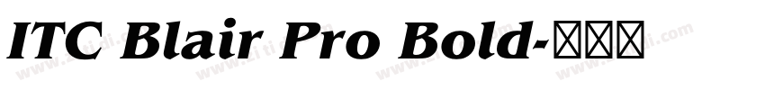 ITC Blair Pro Bold字体转换